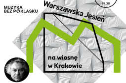 Warszawska Jesień na wiosnę w Krakowie - Sinfonietta i Jerzy Maksymiuk w MOCAK-u [KONKURS] 