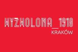 „Wyzwolona_1918” - nowa kampania promocyjna Krakowa