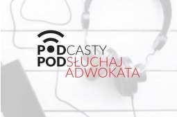 Edukacyjna akcja Krakowskiej Izby Adwokackiej „Po(d)słuchaj adwokata”