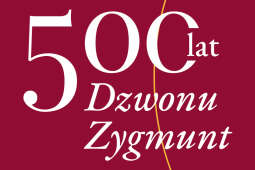„Sub una campana”, czyli jubileusz 500-lecia dzwonu Zygmunt