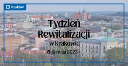 Tydzień Rewitalizacji w Krakowie – DziałaMY razem!