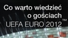 Co warto wiedzieć o gościach UEFA EURO 2012™