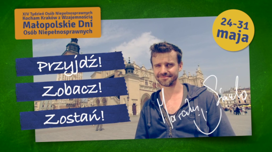 Tydzień Osób Niepełnosprawnych KOCHAM KRAKÓW Z WZAJEMNOŚCIĄ MAŁOPOLSKIE DNI OSÓB NIEPEŁNOSPRAWNYCH