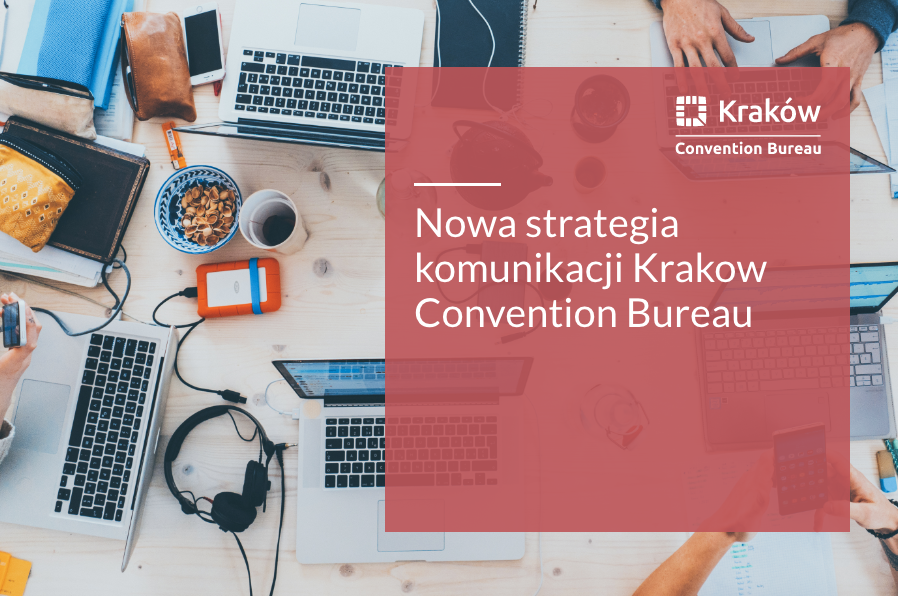 New Communication Srategy of Kraków Convention Bureau 